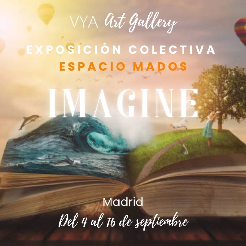 Cartel Imagine - VYA Art Gallery - Espacio Mados - Madrid