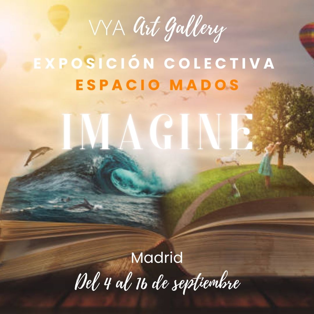 Cartel Imagine - VYA Art Gallery - Espacio Mados - Madrid